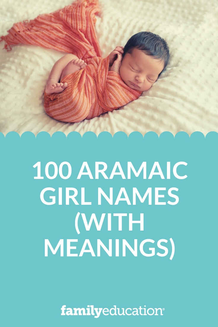 100 Aramaic Girl Names (with Meanings)