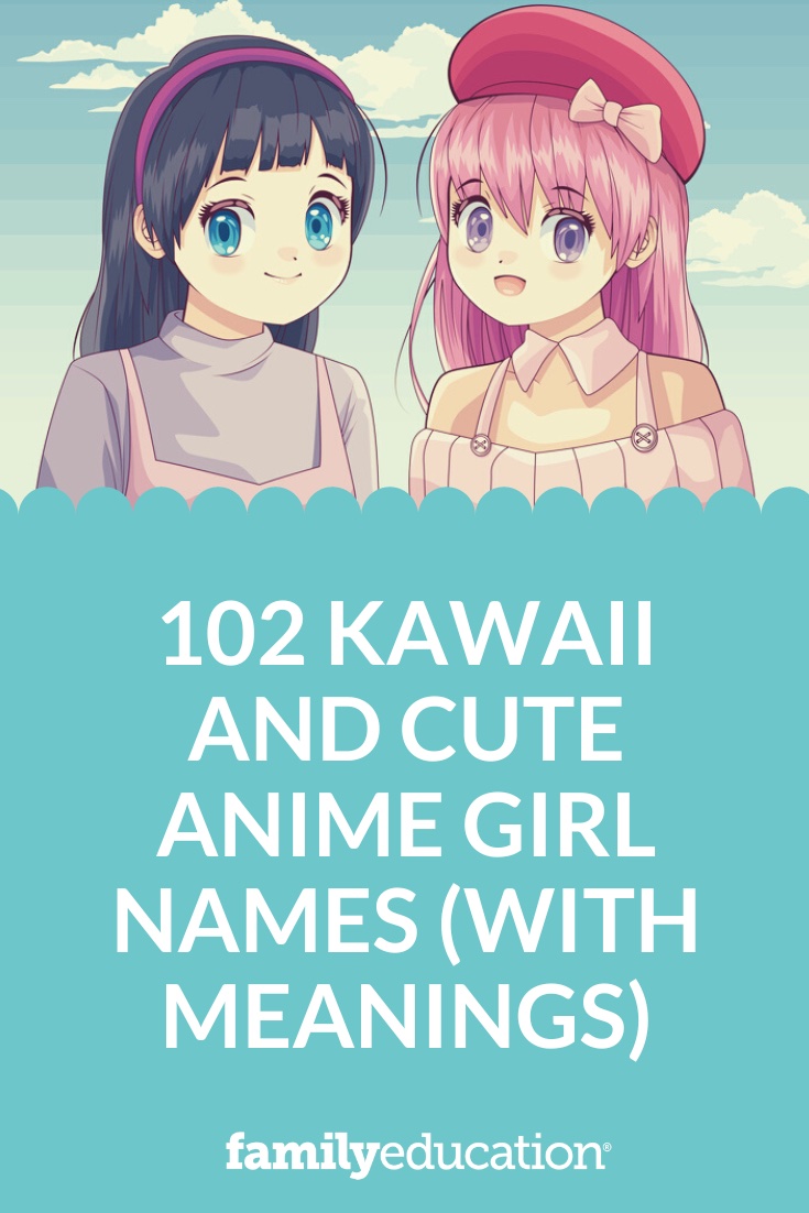 102 Kawaii and Cute Anime Girl Names (with Meanings) (2024)