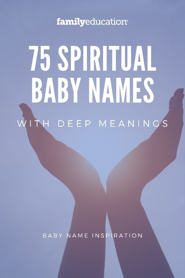75 Spiritual Names With Deep Meanings - FamilyEducation