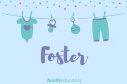 Meaning and Origin of Foster