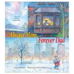 Always Mom Forever Dad, children's book
