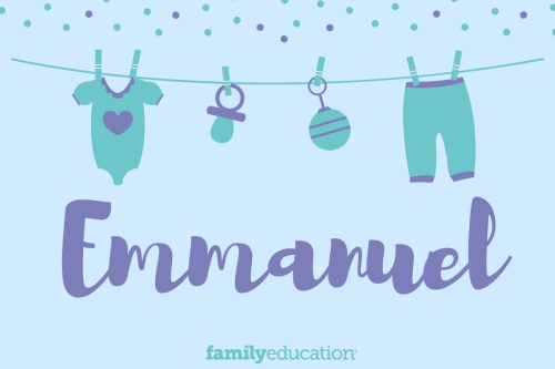 Emmanuel: Name Meaning, Origin, Popularity, & Inspiration - FamilyEducation